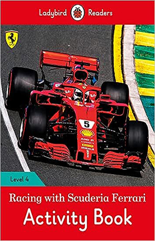 Racing with Scuderia Ferrari Activity Book – Ladybird Readers Level 4